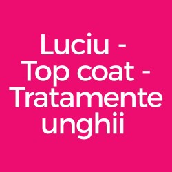 Top coat / Luciu / Tratamente unghii